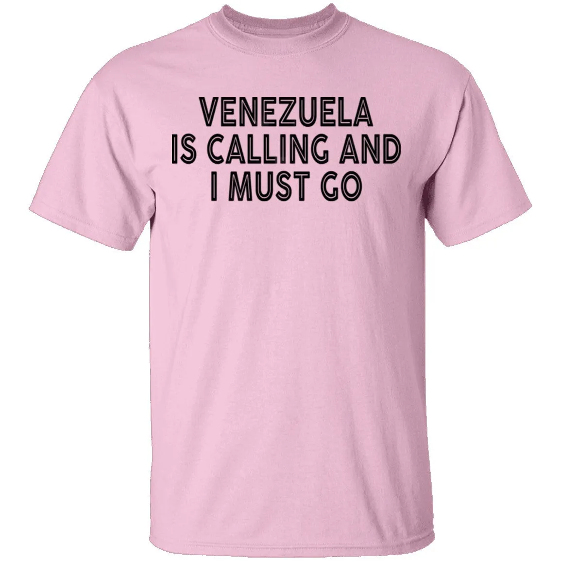 Venezuela is Calling And I Must Go T-Shirt