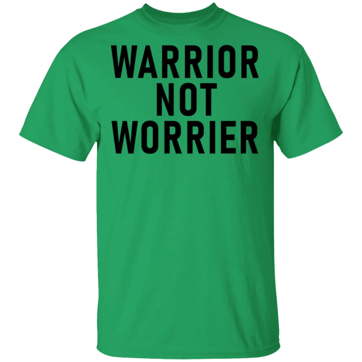 Warrior Not Worrier T-Shirt