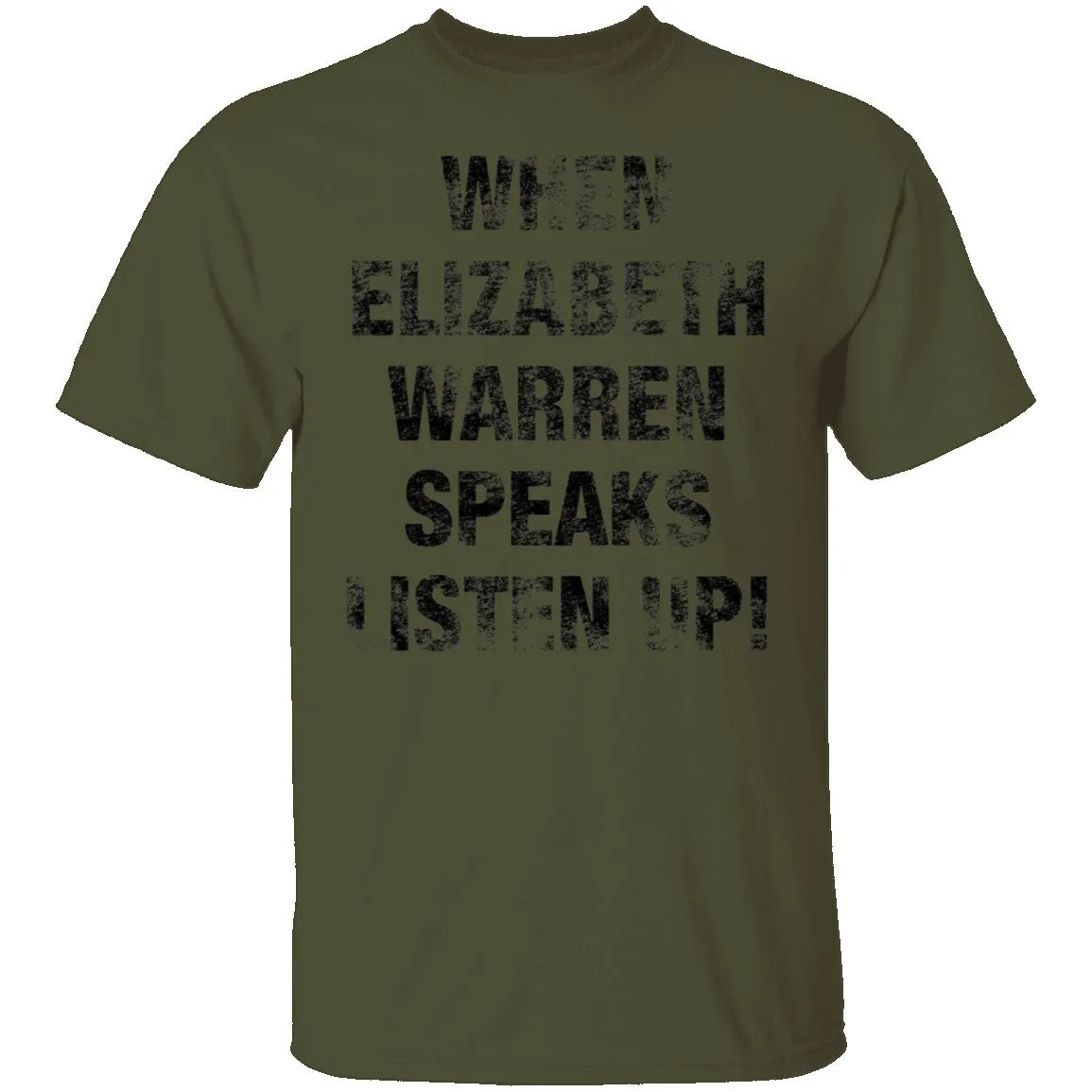 When Elizabeh Warren Speaks Listen up T-Shirt