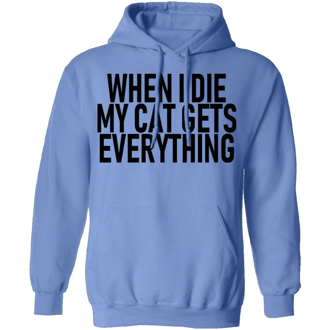 When I Die My Cat Gets Everything T-Shirt