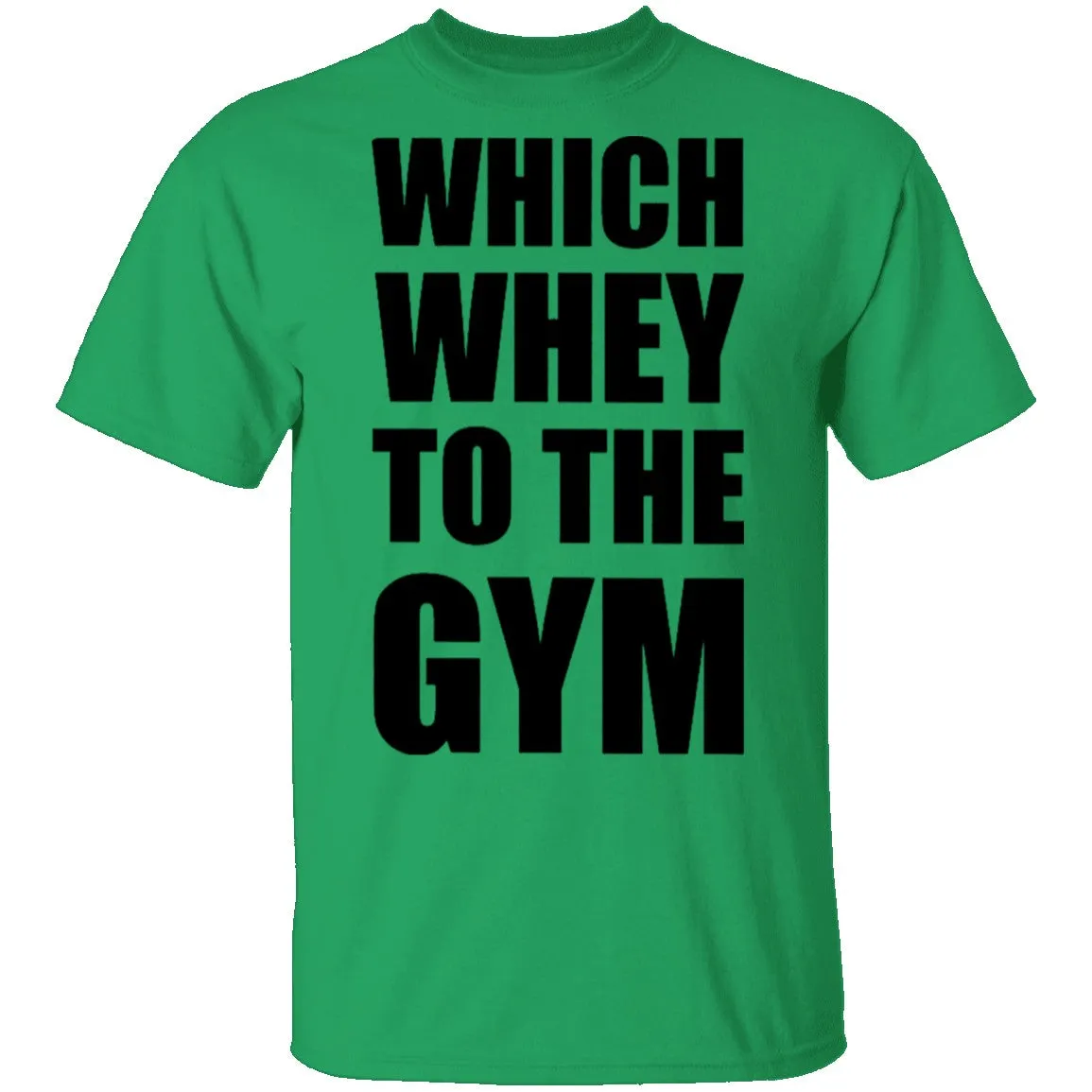 Wich Whey To The Gym T-Shirt