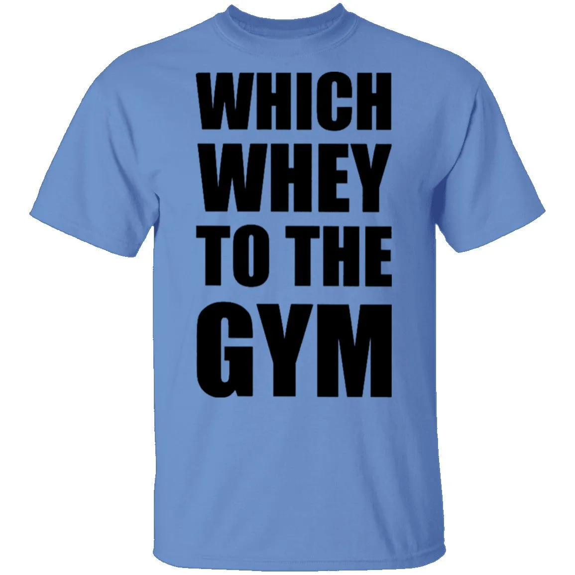 Wich Whey To The Gym T-Shirt