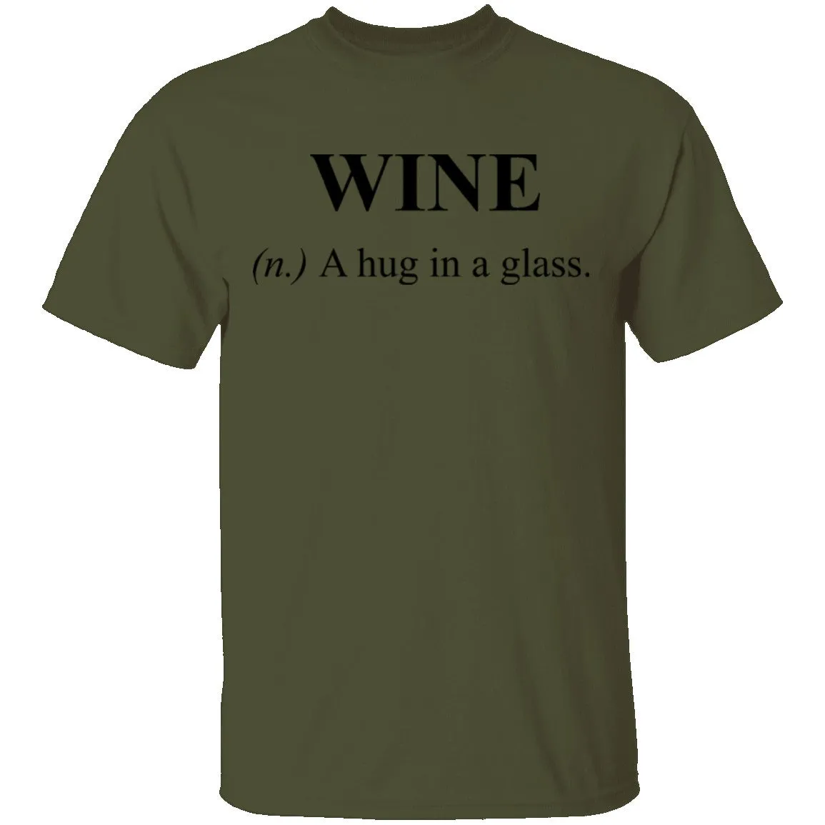 Wine Definition A Hug in a Glass T-Shirt