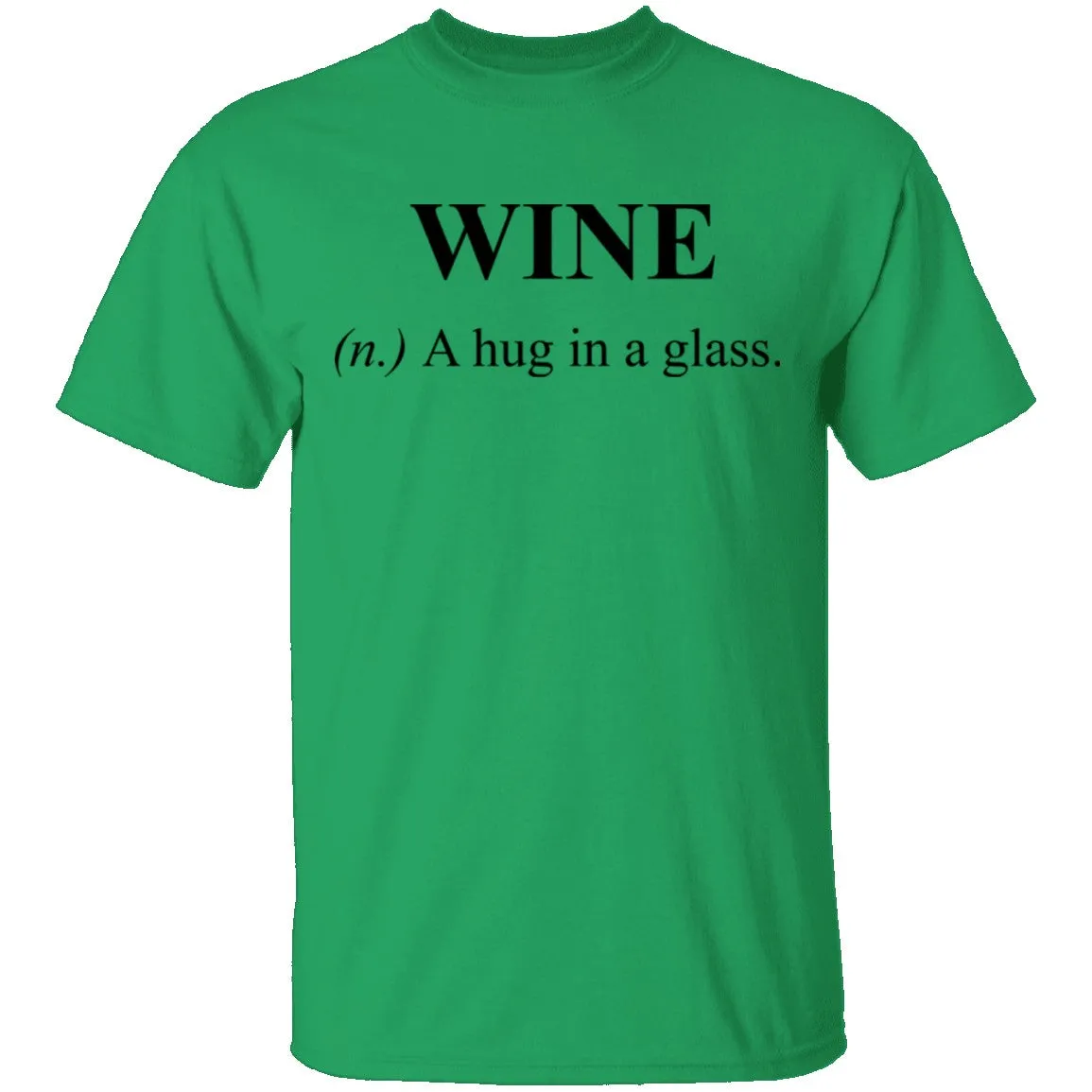 Wine Definition A Hug in a Glass T-Shirt
