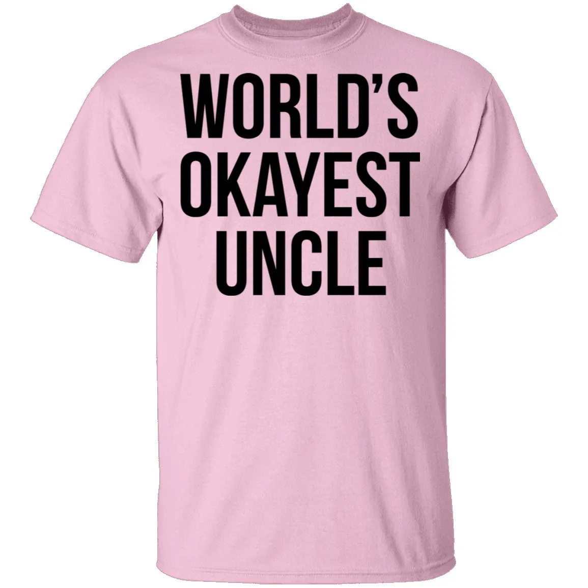 World's Okayest Uncle T-Shirt