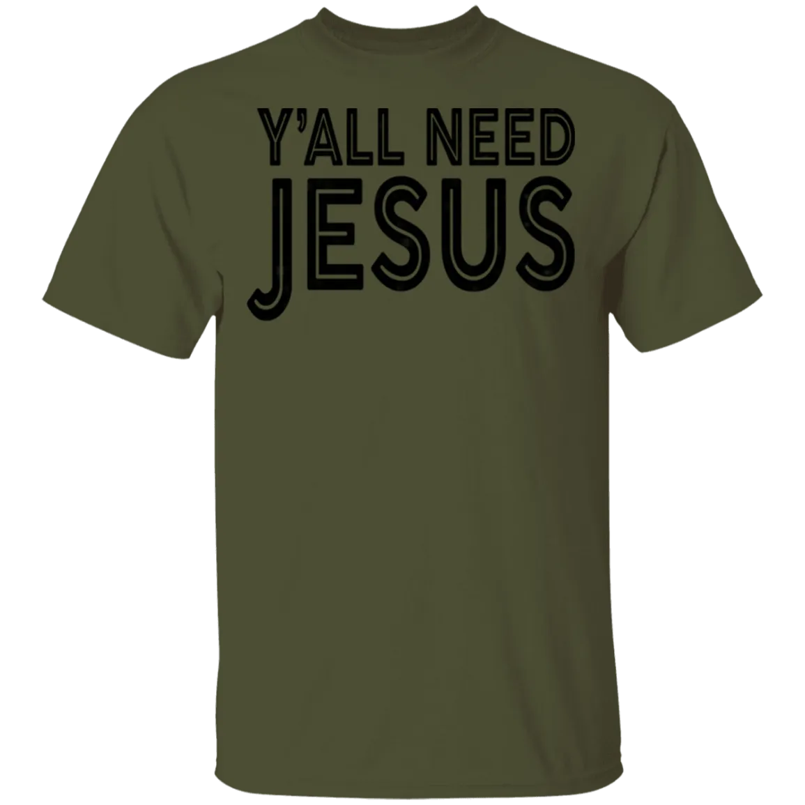 Y'all Need Jesus T-Shirt