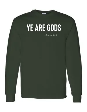 Ye are Gods Long Sleeve Tee