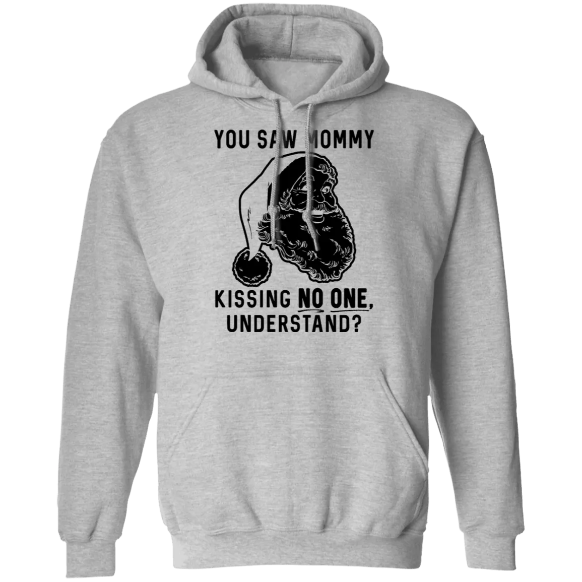 You Saw Mom Kissing No One Understand T-Shirt