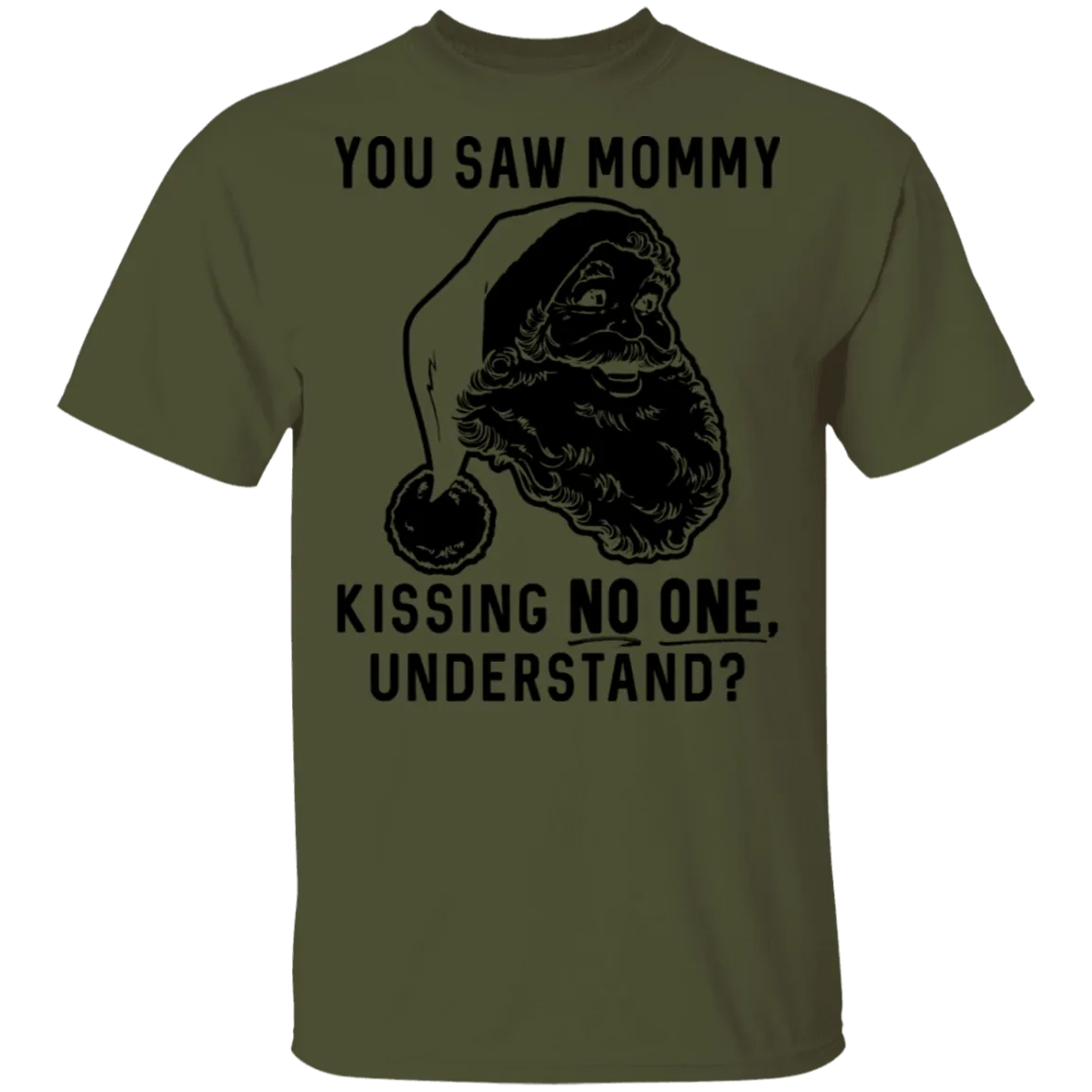 You Saw Mom Kissing No One Understand T-Shirt